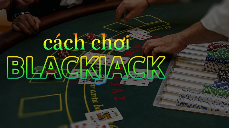 Một vài mẹo rút bài hiệu quả khi chơi Blackjack tại nhà cái 12bet