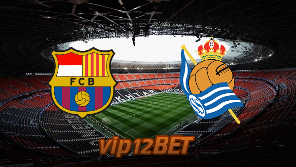 Soi kèo nhà cái Barcelona vs Real Sociedad – 03h00 – 17/12/2020