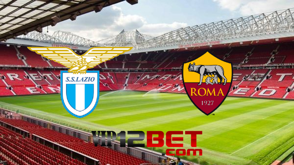 Soi kèo nhà cái Lazio vs AS Roma – 23h00 – 26/09/2021