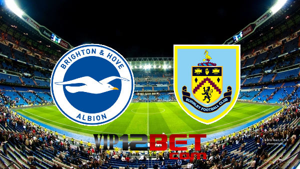 Soi kèo nhà cái Brighton Albion vs Burnley – 22h00 – 19/02/2022